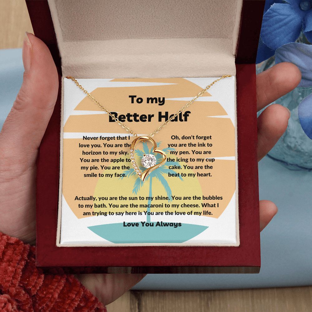 To My Better Half Never Forget | Necklace Gift