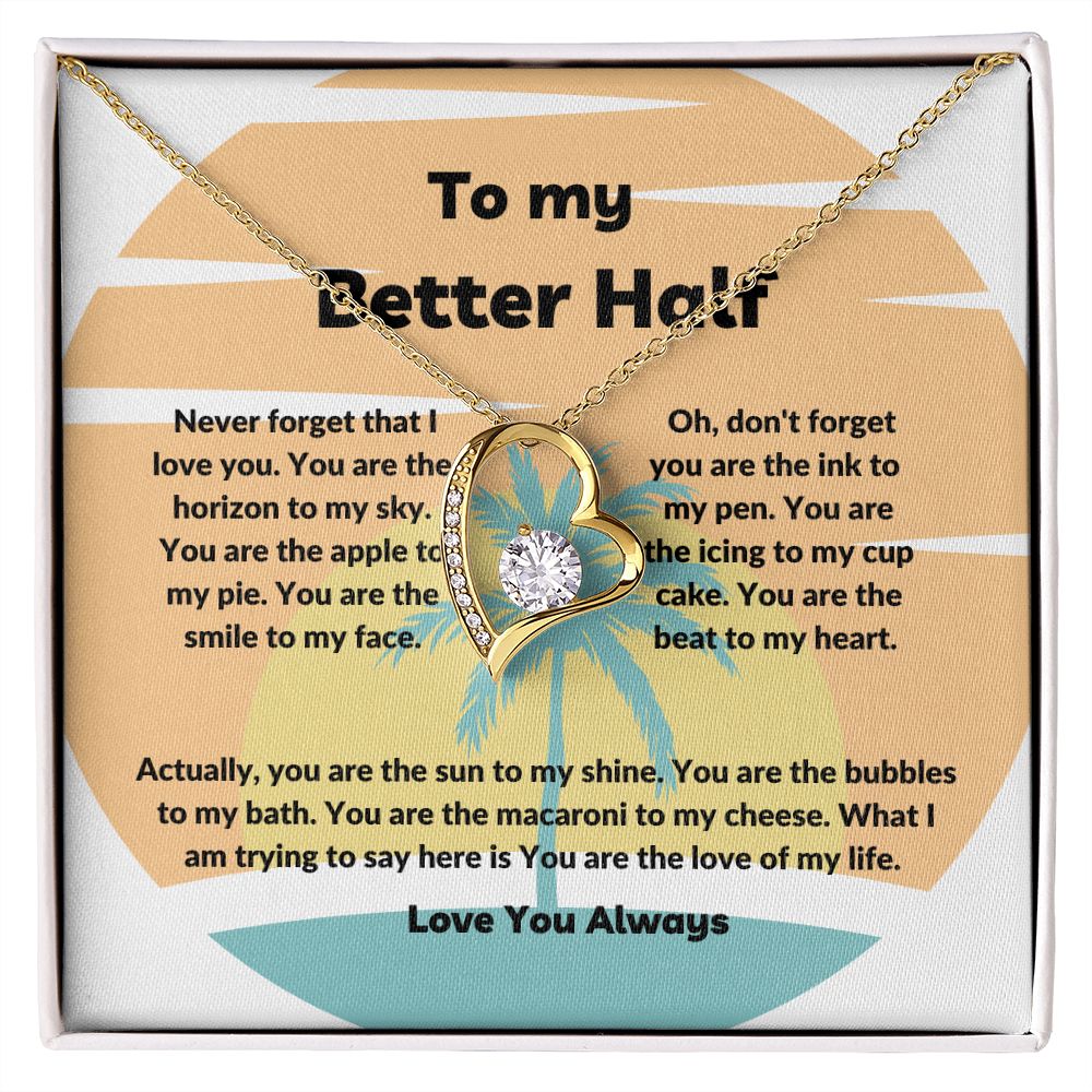 To My Better Half Never Forget | Necklace Gift