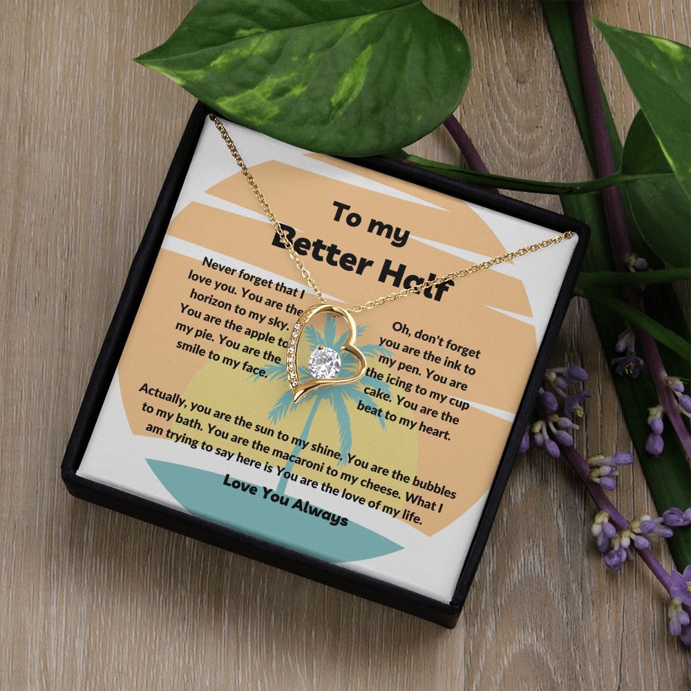 To My Better Half Never Forget | Necklace Gift