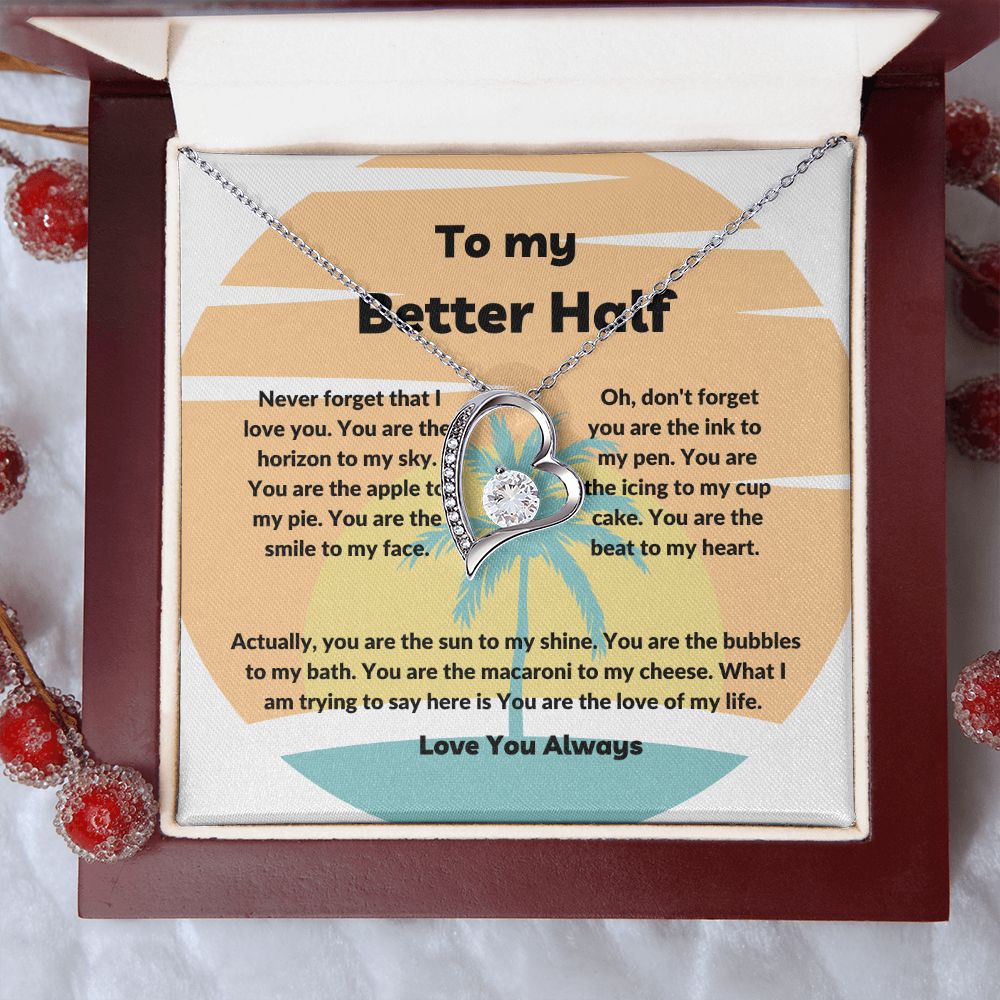 To My Better Half Never Forget | Necklace Gift