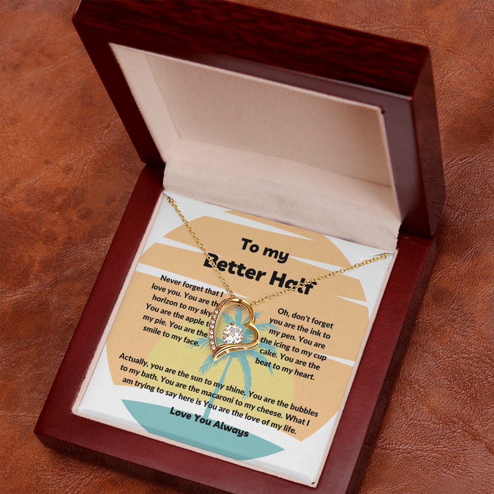 To My Better Half Never Forget | Necklace Gift