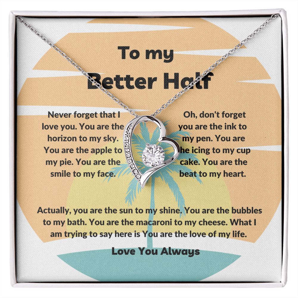 To My Better Half Never Forget | Necklace Gift