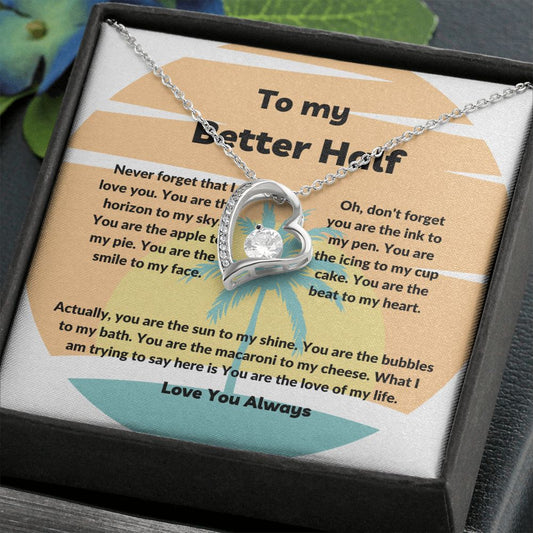 To My Better Half Never Forget | Necklace Gift