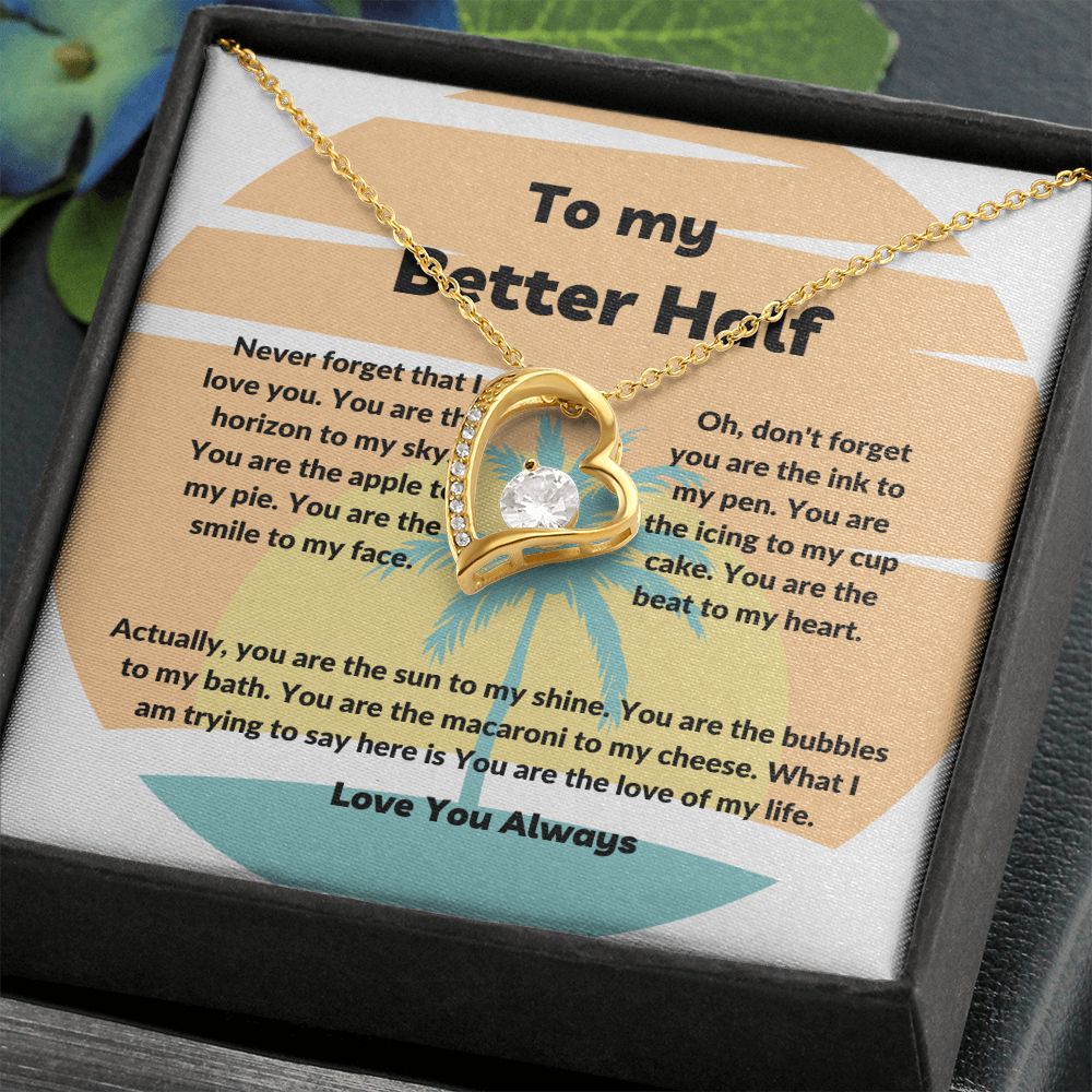 To My Better Half Never Forget | Necklace Gift